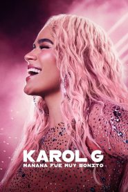 Karol G: Tomorrow Was Beautiful – Movie