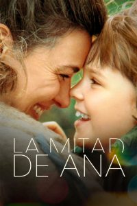 La mitad de Ana – Movie