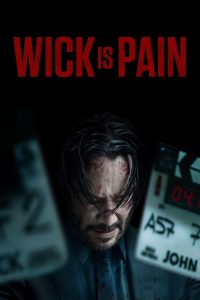Wick Is Pain – Movie