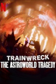 Trainwreck: The Astroworld Tragedy – Movie