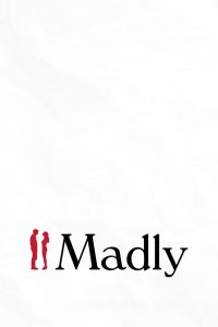 Madly