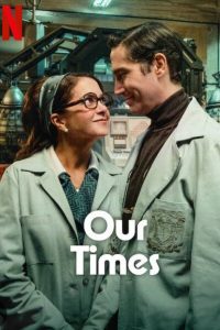 Our Times – Movie